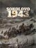 Sokolovo 1943 (Sokolovo - První boj, Sokolovo - Nezapomenutí hrdinové) - BOX 2 knihy - Miroslav Brož, ...