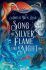 Song of Silver, Flame Like Night - Amélie Wen Zhao