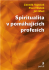 Spiritualita v pomáhajících profesích - Pavel Dušek, ...