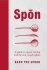 Spon : A Guide to Spoon Carving and the New Wood Culture - 