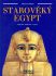 Starověký Egypt - Alberto Siliotti