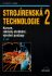 Strojírenská technologie 2, 2.díl - Miroslav Hluchý