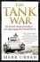 Tank War: The British 'band of brothers' - one tank regiment's World War II - Mark Urban