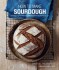 How To Make Sourdough - 45 recipes for great-tasting sourdough breads that are good for you, too - Emmanuel Hadjiandreou