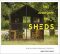 The Anatomy of Sheds: New Buildings from an Old Tradition - Field-Lewis