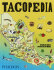 Tacopedia: The Taco Encyclopedia - Deborah Holtz,Juan Carlos Mena