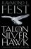 Talon of the Silver Hawk - Raymond Elias Feist