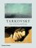 Tarkovsky: Films, Stills, Polaroids & Writings - Hans-Joachim Schlegel, ...