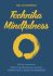 Technika Mindfulness - Jak se vyvarovat duševní prokrastinace pomocí všímavosti a bdělé pozornosti - Gill Hassonová