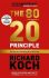 The 80/20 Principle : The Secret of Achieving More with Less - Richard Koch