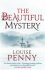 The Beautiful Mystery (Inspector Gamache 8) - Louise Pennyová