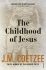 The Childhood of Jesus - John Maxwell Coetzee