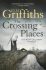 The Crossing Places (Ruth Galloway 1) - Elly Griffiths