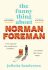The Funny Thing about Norman Foreman - Henderson Julietta