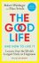 The Good Life: Lessons from the World´s Longest Study on Happiness - Robert Waldinger,Marc Schulz