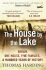 The House by the Lake - Thomas Harding