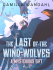 The Last of the Wind-Wolves: A Mysterious Gift - Camilla Wandahl