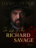 The Life of Mr. Richard Savage - Daniel Defoe