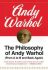 The Philosophy of Andy Warhol : From A to B and Back Again - Andy Warhol