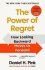 The Power of Regret : How Looking Backward Moves Us Forward (Defekt) - Daniel H. Pink