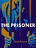 The Prisoner - Alice Brown
