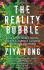 The Reality Bubble: Blind Spots, Hidden Truths and the Dangerous Illusions that Shape Our World - 