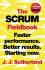 The Scrum Fieldbook: Faster performance. Better results. Starting now. - John Sutherland