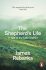 The Shepherd´s Life: A Tale of the Lake District - Rebanks James