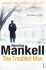 The Troubled Man - Henning Mankell