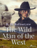 The Wild Man of the West - R. M. Ballantyne