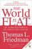 The World is Flat : The Globalized World in the Twenty-first Century - 