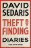Theft by Finding : Diaries: Volume One - David Sedaris