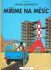 Tintinova dobrodružství Míříme na Měsíc - Herge