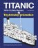Titanic - 1909–1912 (třída Olympic) – Technický průvodce - de Kerbrech Richard, ...