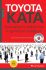 Toyota Kata - Systematickým vedením lidí k vyjimečným výsledkům - Mike Rother