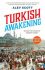 Turkish Awakening - Alev Scott