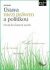 Ústava mezi právem a politikou - Úvod do ústavní teorie - Jan Kysela