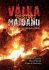 Válka ve stínu Majdanu - Pravda o ukrajinském konfliktu - Ľudovít Števko, ...