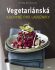 Vegetariánská kuchyně pro labužníky - Bettina Matthaeiová