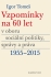 Vzpomínky na 60 let v oboru sociální politiky, správy a práva 1955–2015 - Kristina Koldinská, ...