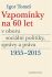 Vzpomínky na 60 let v oboru sociální politiky, správy a práva 1955-2015 - Kristina Koldinská, ...