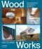 Wood Works: Sustainability, Versatility, Stability - Chris van Uffelen