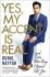 Yes, My Accent Is Real : And Some Other Things I Haven´t Told You - Kunal Nayyar