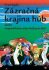 Zázračná krajina húb alebo rozprávkový atlas húb pre deti - Eva Hajdu