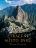 Ztracené město Inků - Hiram Bingham