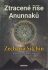 Ztracené říše Anunnaků - Zecharia Sitchin